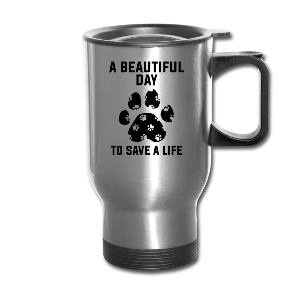 A Beautiful Day to Save a Life 14oz Veterinary Travel Mug Stainless Steel