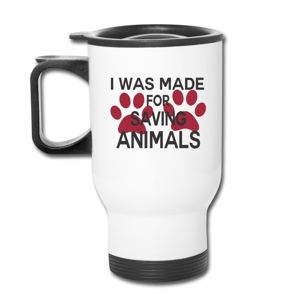I Was Made for Saving Animals 14oz Veterinary Travel Mug Stainless Steel