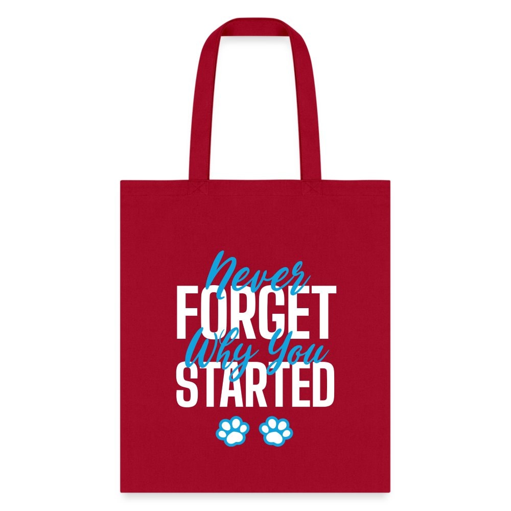 Never Forget Why You Started Veterinary Medicine Cotton Tote Bag