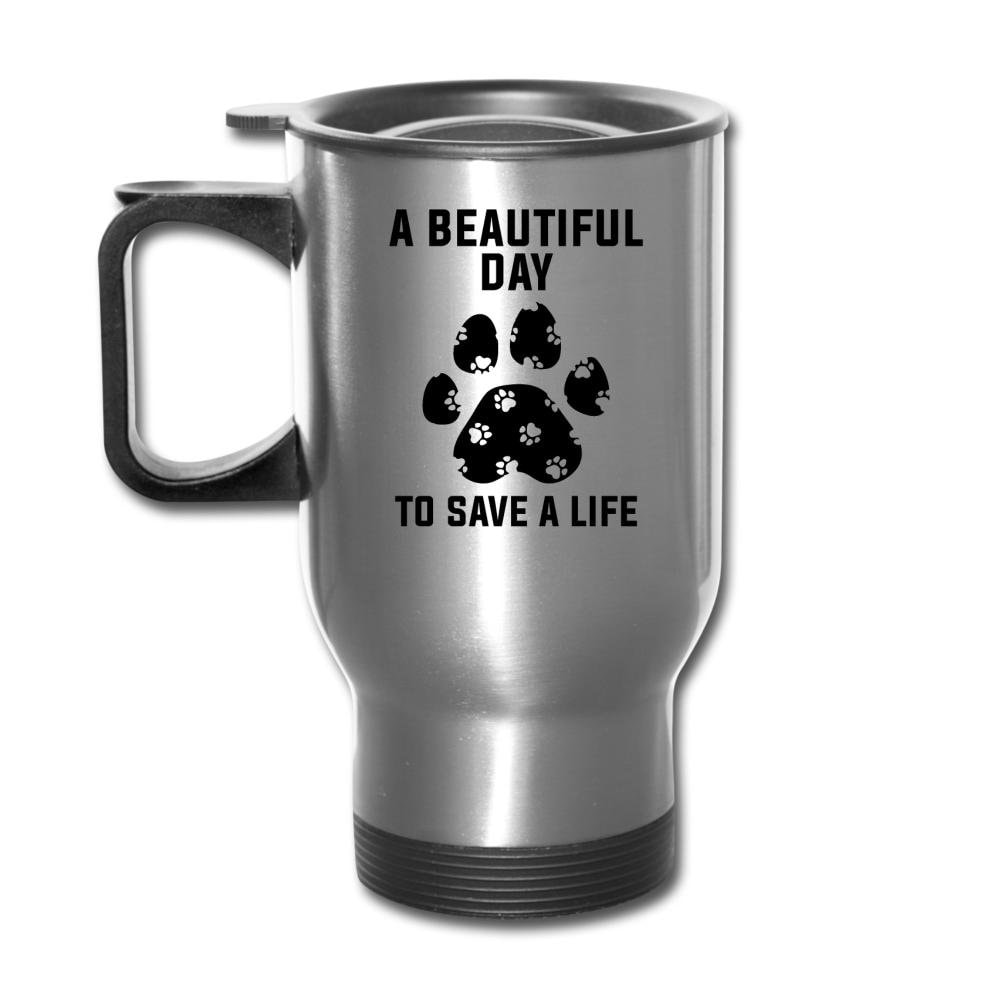 A Beautiful Day to Save a Life 14oz Veterinary Travel Mug Stainless Steel