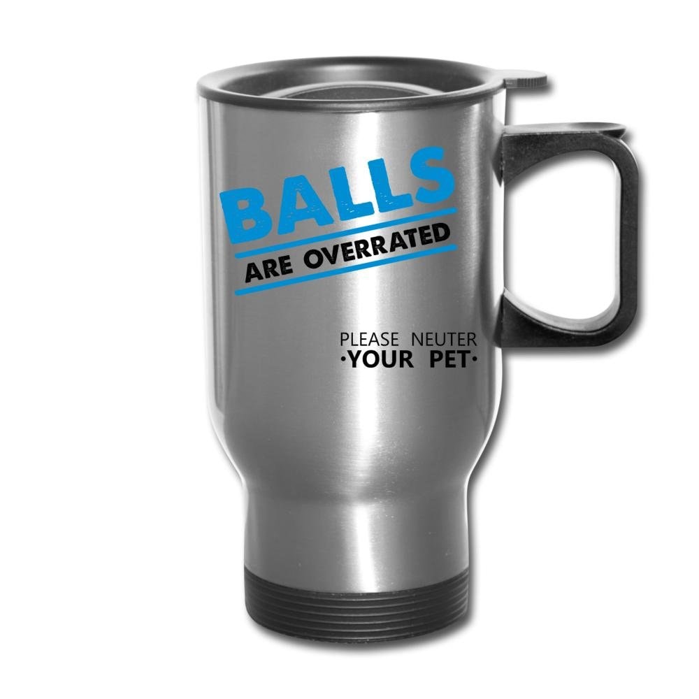 Balls are overrated 14oz Stainless Steel Travel Mug Veterinary Vet Tech Gift
